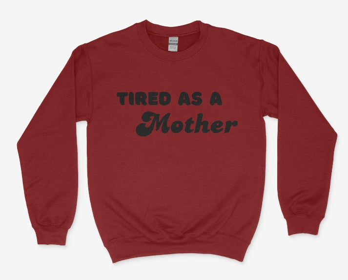 Tired as a Mother Crew