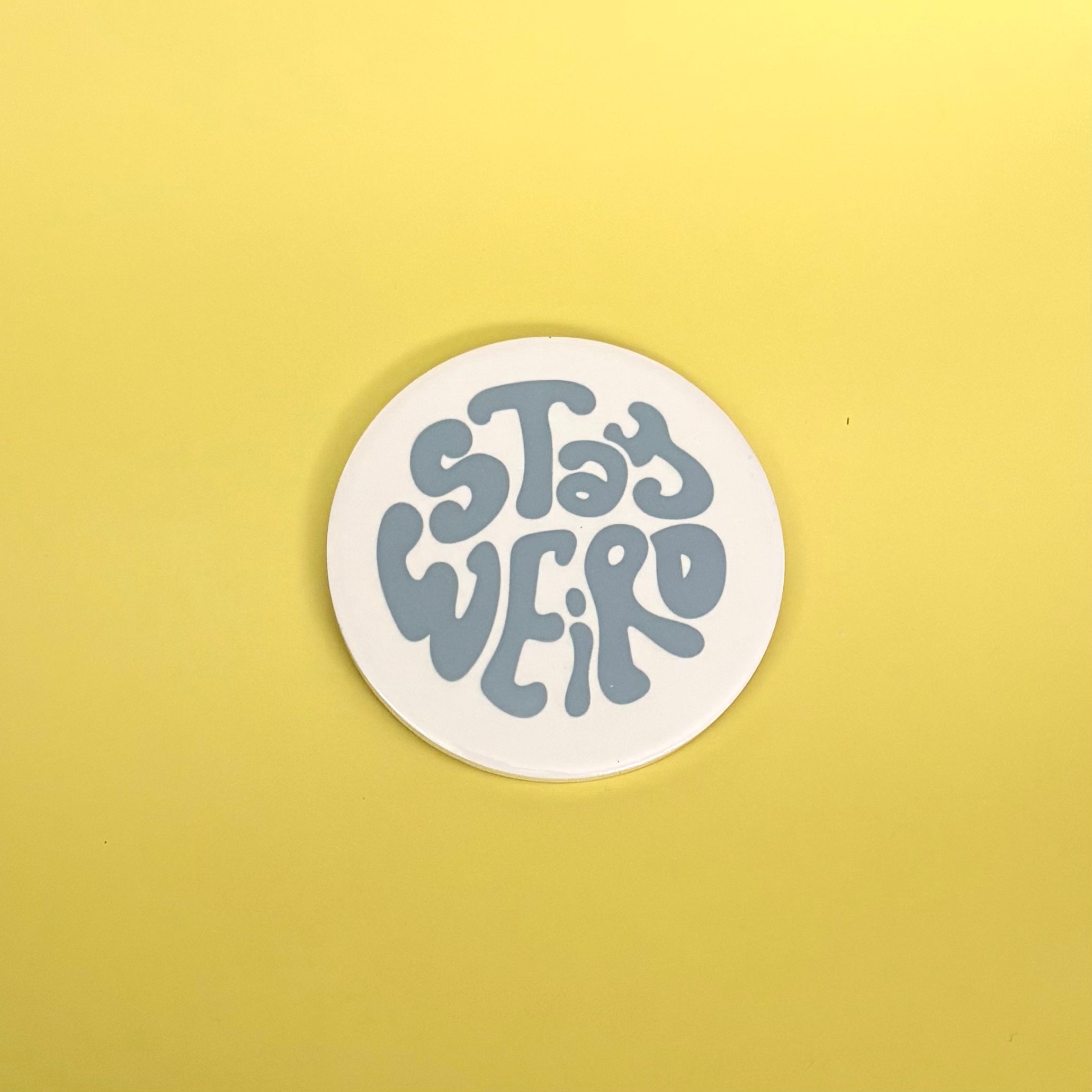 Stay Weird Coaster