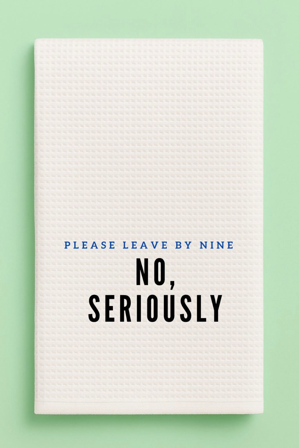 Please Leave Kitchen Towel