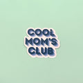 Cool Moms Club Sticker