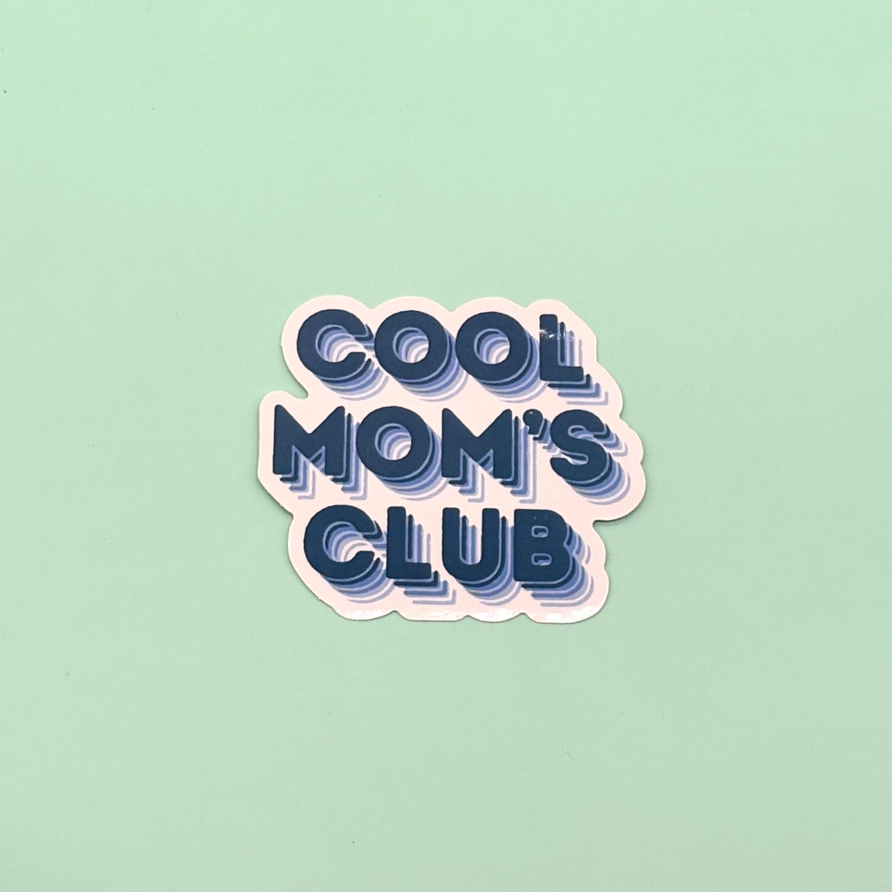 Cool Moms Club Sticker