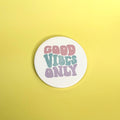 Good Vibes Only Coaster