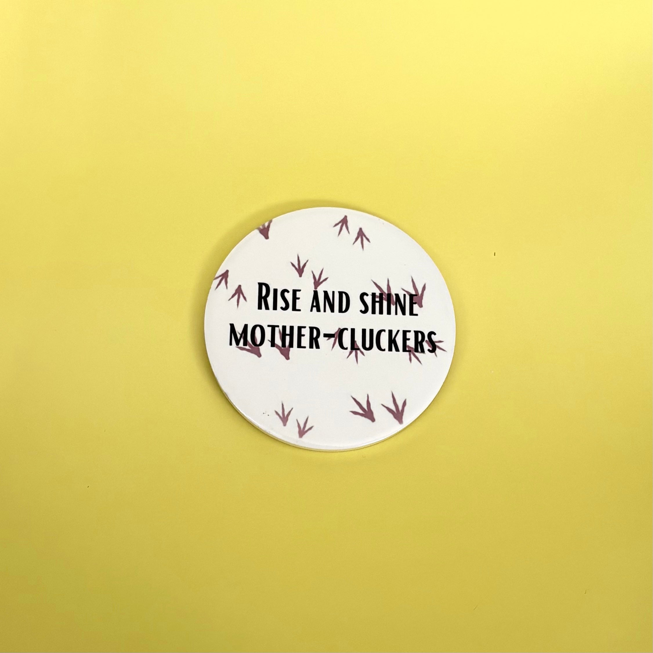 Rise and Shine Coaster