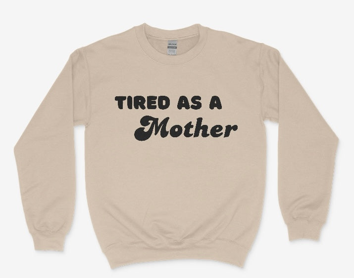 Tired as a Mother Crew