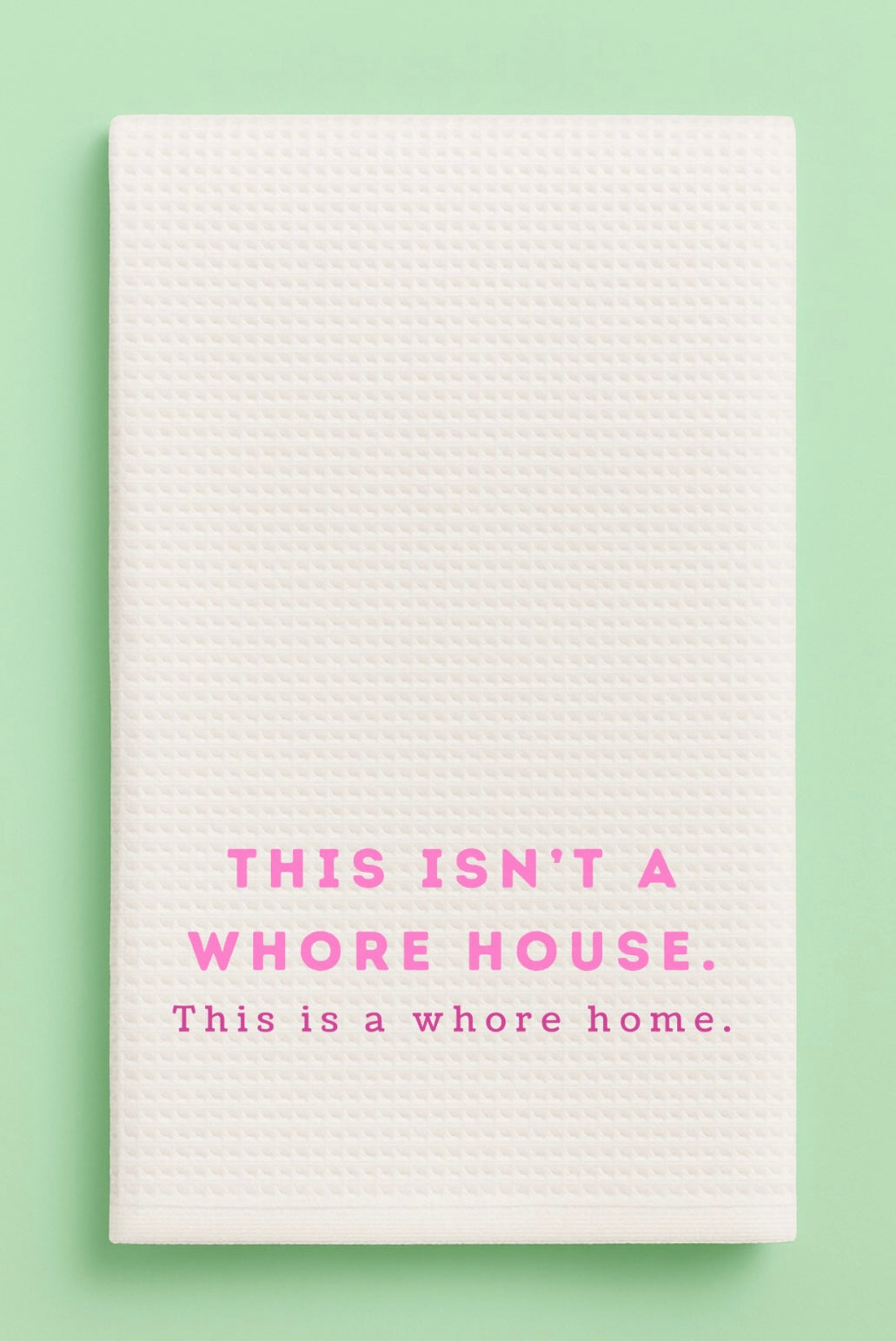 Wh*re Home Kitchen Towel