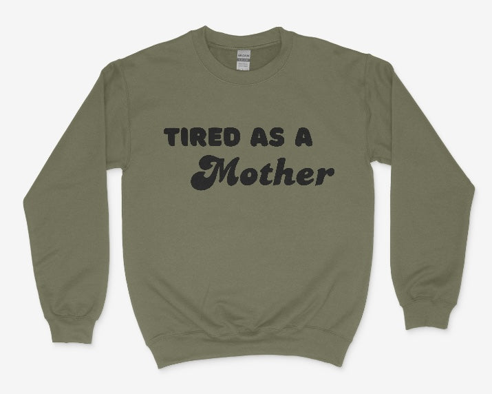 Tired as a Mother Crew