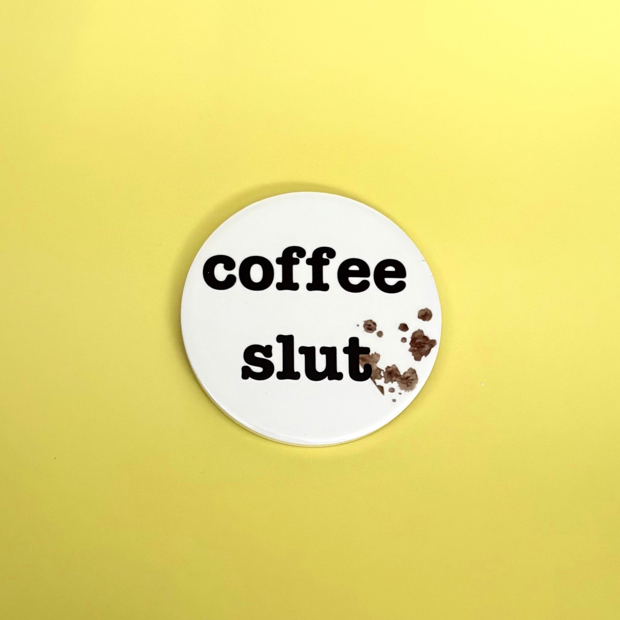 Coffee Slut Coaster