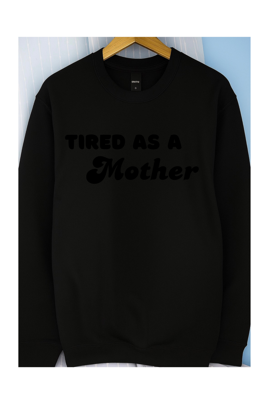 Tired as a Mother Crew