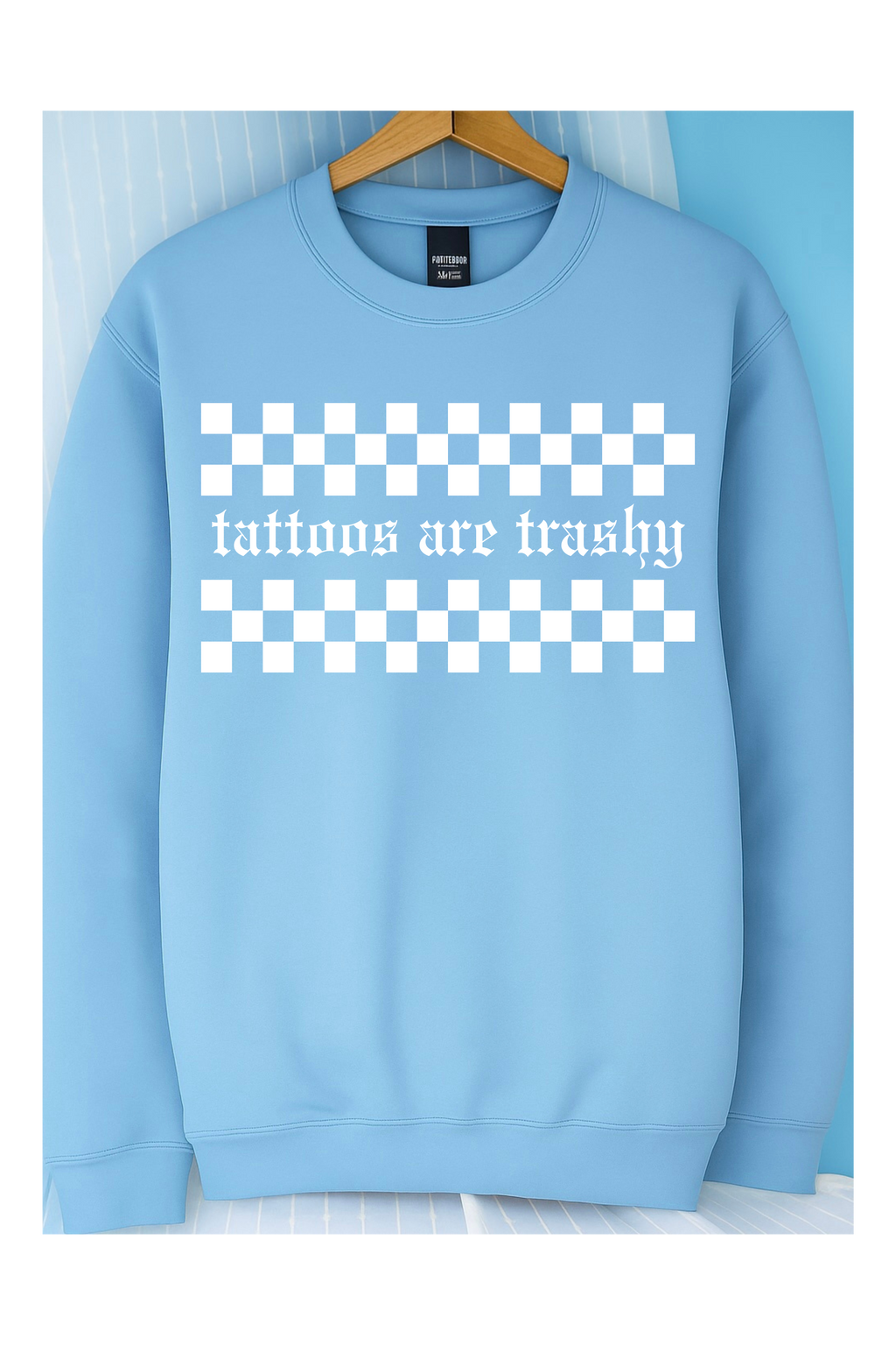 Tattoos are Trashy Crew (White)