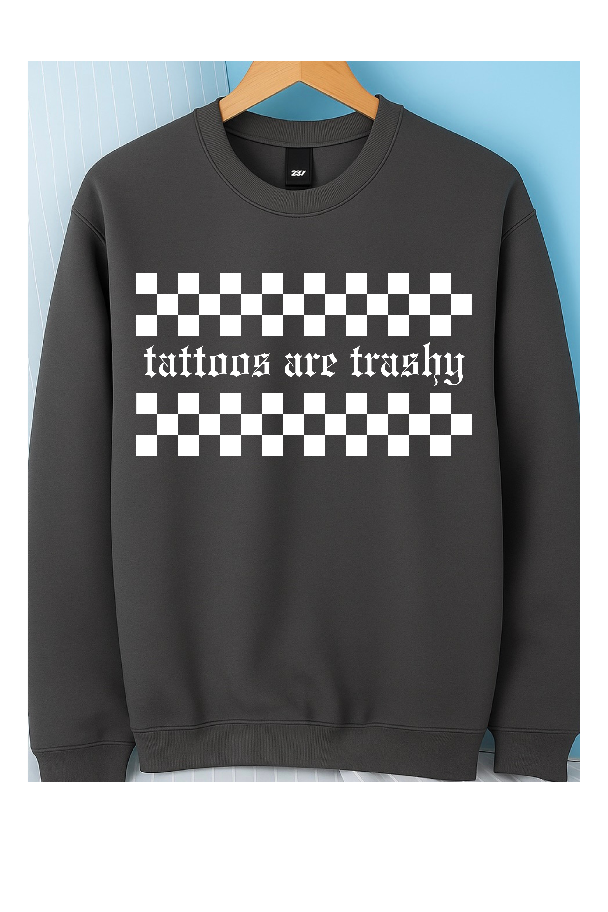 Tattoos are Trashy Crew (White)