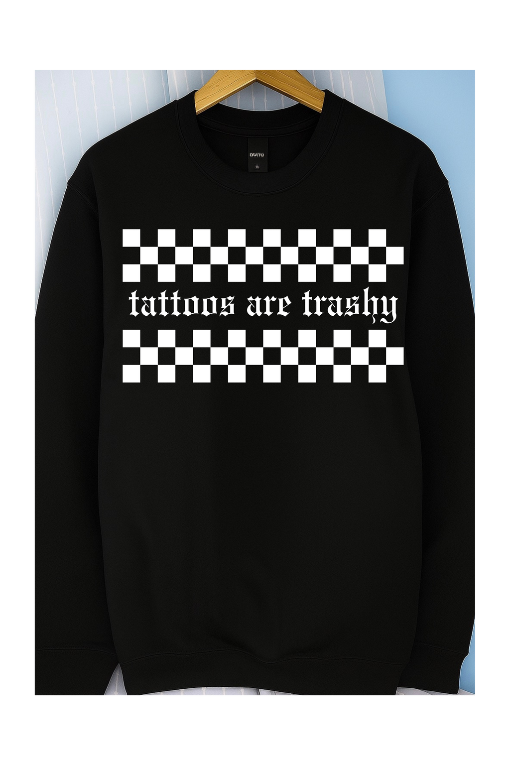 Tattoos are Trashy Crew (White)